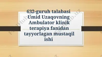 umid uzaqovning ambulatorklinik terapiya fanidan tayyorlagan mustaqil ishi — PPTX