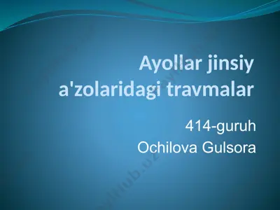 ayollar jinsiy a'zolaridagi travmalar — PPTX