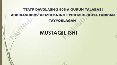 ttatf davolash-2 506-a guruh talabasi abdirashidov azizbekning epidemiologiya fanidan tayyorlagan mustaqil ishi — PPTX