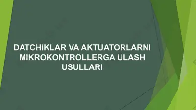 datchiklar va aktuatorlarni mikrokontrollerga ulash usullari — PPTX