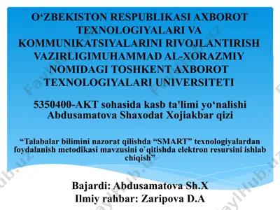 "talabalarbilimininazoratqilishda" smart texnologiyalardan foydalanish metodikasi — PPTX