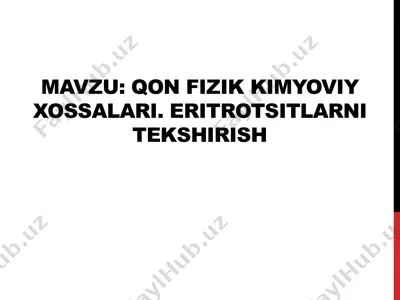 qon fizik kimyoviy xossalari. eritrotsitlarni tekshirish — PPTX