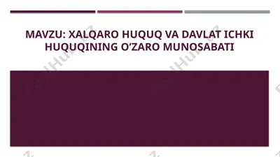 xalqaro huquq va davlat ichki huquqining o’zaro munosabati — PPTX
