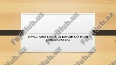 amir temur va temuriylar davri tarixshunosligi — PPTX