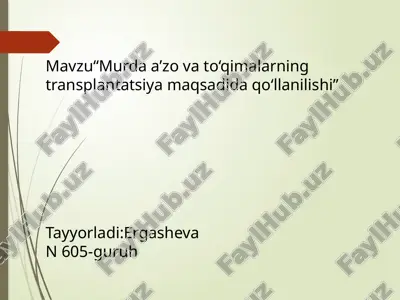 murdaa’zovato‘qimalarning transplantatsiya maqsadida qo‘llanilishi — PPTX