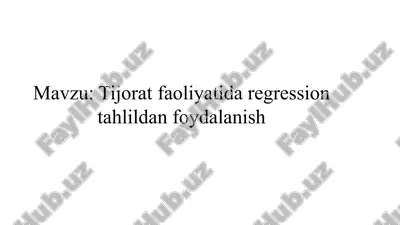 tijorat faoliyatida regression tahlildan foydalanish — PPTX