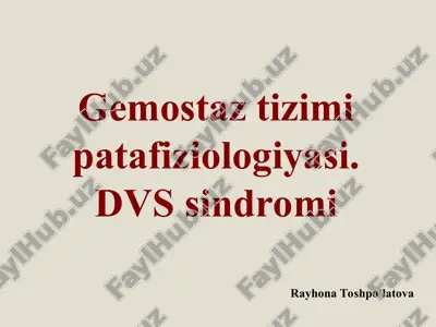 gemostaz tizimi patafiziologiyasi. dvs sindromi — PPT
