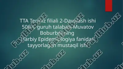 harbiy epidemiologiya fanida tayyorlagan mustaqilishi — PPTX