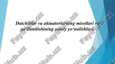 datchiklar va aktuatorlar — PPTX