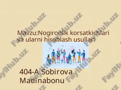 nogironlik korsatkichlari va ularni hisoblash usullari — PPTX
