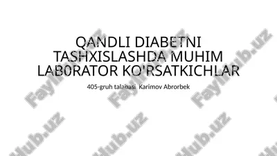 qandli diabetni tashxislashda muhim lab0rator ko'rsatkichlar — PPTX