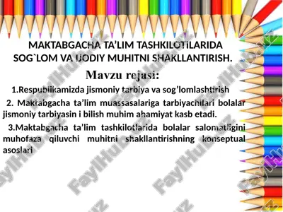 maktabgacha ta'lim tashkilotlarida sog'lom va ijodiy muhitni shakllantirish — PPTX