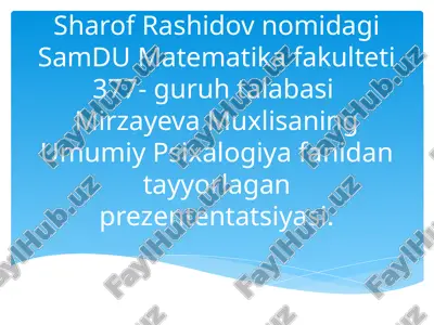 mirzayeva muxlisaning umumiy psixologiya fanidagi prezentatsiya — PPTX