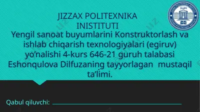 yengil sanoat buyumlarini konstruktorlash va ishlab chiqarish texnologiyalari (egiruv) yo’nalishi — PPTX