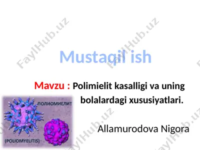 polimielit kasalligi va uning bolalardagi xususiyatlari — PPTX