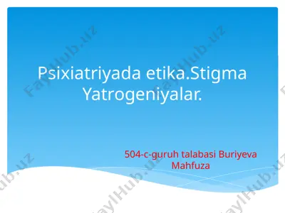 psixiatriyada etika va stigma — PPTX