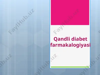 qandli diabet farmakologiyasi — PPTX