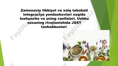 zamonaviy tibbiyot va xalq tabobati integratsiyasi — PPTX