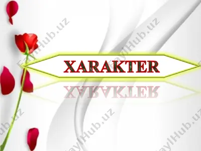 xarakter haqida tushuncha — PPT