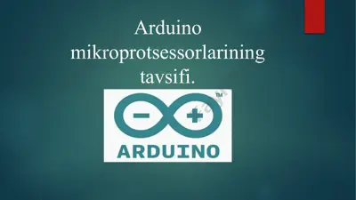 arduino mikroprotsessorlarining tavsifi — PPTX