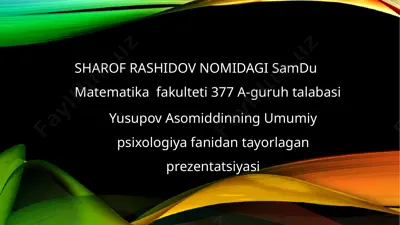 yusupov asomiddinning umumiy psixologiya fanidan tayyorlagan prezentatsiya — PPTX