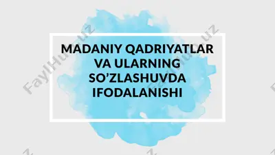 madaniy qadriyatlar va ularning so’zlashuvda ifodalanishi — PPTX
