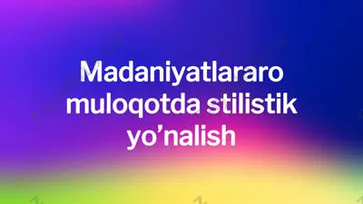 madaniyatlararo muloqotda stilistik yo’nalish — PPTX