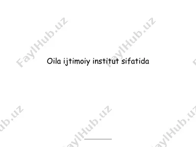 oila ijtimoiy institut sifatida — PPT