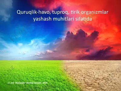 quruqlik-havo, tuproq, tirik organizmlar yashash muhitlari sifatida — PPTX