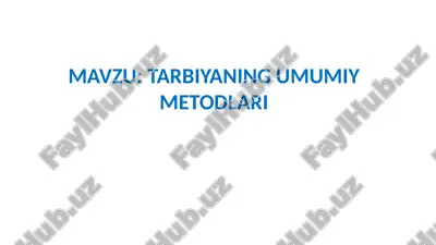 tarbiyaning umumiy metodlari — PPTX