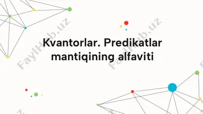 kvantorlar. predikatlar mantig'ining alfaviti — PPTX