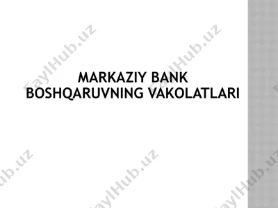 markaziy bank boshqaruvning vakolatlari — PPTX