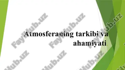 atmosferaning tarkibi va ahamiyati — PPTX