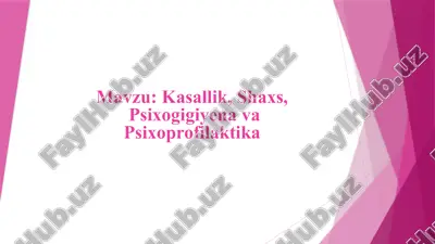 kasallik, shaxs, psixogigiyena va psixoprofilaktika — PPTX