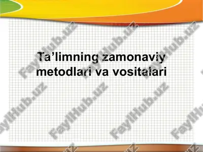 ta’limning zamonaviy metodlari va vositalari — PPT