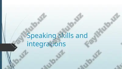 speaking skills and integrations — PPTX