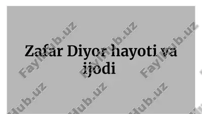 zafar diyorhayoti va ijodi — PPTX