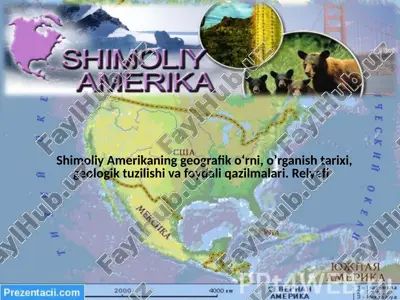 shimoliy amerika geografik ma'lumotlari — PPTX