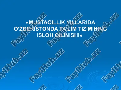 mustaqillik yillari o‘zbekistonda ta’lim tizimining isloh qilinishi — PPTX
