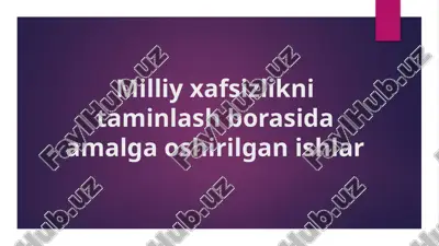 milliy xavfsizlikni taminlash borasida amalga oshirilgan ishlar — PPTX