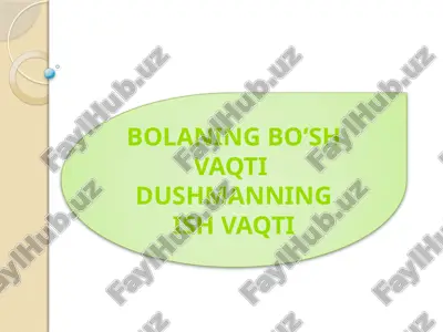 bolaning bo’sh vaqti dushmanning ish vaqti — PPTX