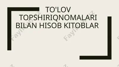 to'lov topshiriqnomalari bilan hisob kitoblar — PPTX