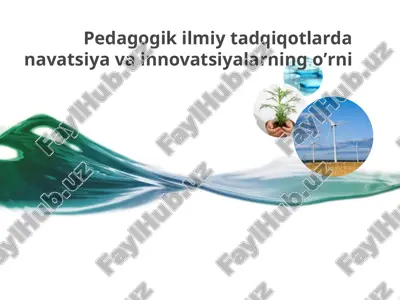 pedagogik ilmiy tadqiqotlarda novatsiya va innovatsiyalar — PPTX