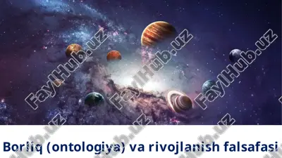 borliq (ontologiya) va rivojlanish falsafasi — PPTX