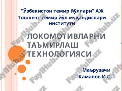 lokomotivlarni ta'mirlash texnologiyasi — PPT