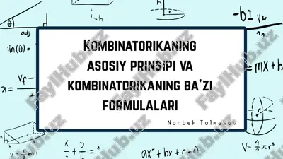 kombinatorikaning asosiy prinsipi va kombinatorikaning ba’zi formulalari — PPTX