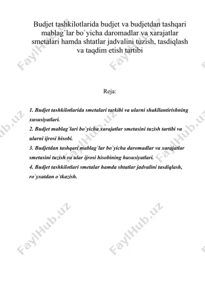 budjet tashkilotlarida budjet va budjetdan tashqari mablag`lar bo`yicha daromadlar va xarajatlar smetalari hamda shtatlar jadvalini tuzish, tasdiqlash va taqdim etish tartibi — DOC