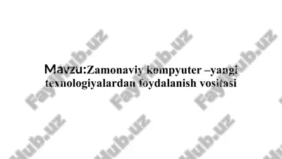 zamonaviy kompyuter – yangi texnologiyalardan foydalanish vositasi — PPTX
