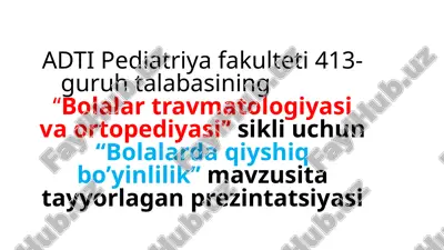 bolalar travmatologiyasi va ortopediyasi prezintatsiyasi — PPTX