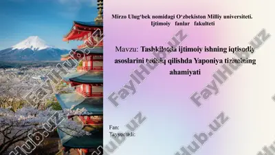 tashkilotda ijtimoiy ishning iqtisodiy asoslarini tadbiq qilishda yaponiya tizimining ahamiyati — PPTX